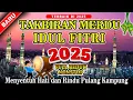Download Lagu TAKBIRAN IDUL FITRI 2025 PALING MERDU RINDU KAMPUNG HALAMAN- GEMA TAKBIR IDUL FITRI 2025 TERBARU