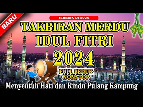 Download MP3 TAKBIRAN IDUL FITRI 2024 FULL BEDUK NON STOP | TAKBIRAN PALING MERDU IDUL FITRI 1445 H