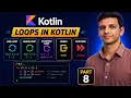 Loops in Kotlin Part 8 for while do-while break continue Kotlin Tutorial for beginners