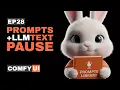 Pause LLM Text and Create a Reusable Prompt Library in ComfyUI Ep28
