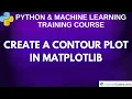 How to Create a Contour Plot in Matplotlib