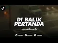 Lagu DJ DI BALIK PERTANDA - KALEB J (BOOTLEG REMIX imamsidik) SOUND FYP TIKTOK 2026??!!