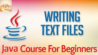 Learn Java Tutorial for Beginners Part 45 Writing Text Files