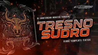 tresno sudro dj bantengan maheso tunggal viral template tiktok remixer awengmusic