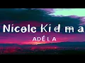 ADÉLA - Nicole Kidman (Lyrics)