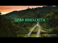 Download Lagu Demi rindu kita ( lirik ) - Meditasi