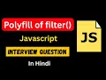 Polyfill of filter in Javascript in Hindi Create Your Own filter method in javascript