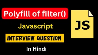 Polyfill of filter in Javascript in Hindi Create Your Own filter method in javascript