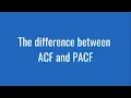 8 15 The difference between ACF and PACF