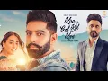Lagu Kise De Kol Gal Na Kari : Goldy Desi Crew | Parmish Verma | Himansh Verma | Navrattan Music
