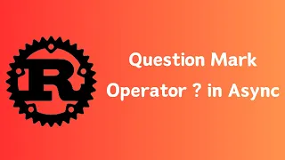 Rust Async Question Mark Operator Asynchronous Tutorial 13