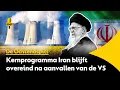 Iran zegt dat kernprogramma nog intact is, ondanks hevige aanvallen VS en Israël