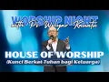 Download Lagu Worship with Ps. @WelyarKauntuOFFICIAL | House of Worship adalah Kunci Berkat Tuhan bagi Keluarga