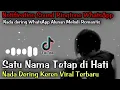 Download Lagu Nada Dering Keren🎧SATU NAMA TETAP DI HATI 🎵Notification Sound Ringtone WhatsApp Terbaru Download Lagu Nada Dering Keren🎧SATU NAMA TETAP DI HATI 🎵Notification Sound Ringtone WhatsApp Terbaru