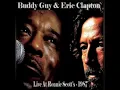 Buddy Guy and Eric Clapton-Rock Me Baby