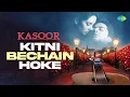 Lagu Kitni Bechain Hoke - Lyrical | Kasoor | Alka Yagnik | Udit Narayan | 2000s Hits Hindi Songs