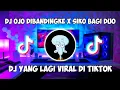 Download Lagu DJ OJO DIBANDINGKE X SIKOK BAGI DUO X POP VIRAL DI TIKTOK 2022