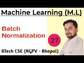 Batch Normalization in Machine Learning Machine Learning Lec 27