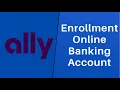 How to Enroll into the Ally Bank Sign Up ally com