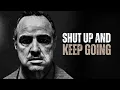 Download Lagu SHUT UP AND WORK HARD - Motivational Speech