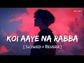 Lagu Zindagi Mai Kabhi Koi Aaye Na Rabba (Remix) - DJ #lofi  - Bollywood 2022 Mix
