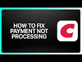 How To Fix Payment Not Processing Costco App Tutorial