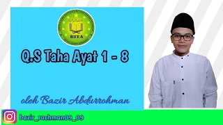 Download Bacaan Tilawah Q.S Taha Ayat 1 - 8 oleh Bazir Abdurrahman. MP3