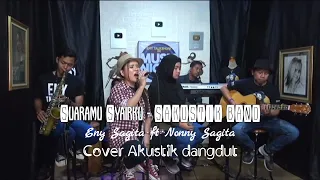 Download Suaramu Syairku - Eny Sagita ft Nonny Sagita | SAKUSTIK BAND | dangdut top terbaru 2021 MP3