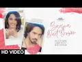Download Lagu Saajna Full Song ● Nazar / Piansh Duet Version - HD