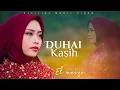 Download Lagu El Maiza - Duhai Kasih (Official Music Video)