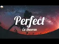 Download Lagu Ed Sheeran - Perfect (Lyrics) | John Legend, Lewis Capaldi, Ali Gatie,… (Mix)