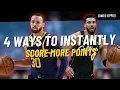 4 Ways To INSTANTLY Score More Points Make Scoring Easy