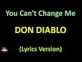 Don Diablo - You Can't Change Me (Lyrics version)