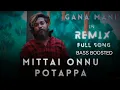 Download Lagu Mittai onnu potappa remix song BASS BOOSTED Use 🎧  power bass and 8D
