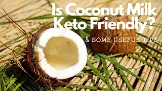 Is coconut milk keto-friendly and useful tips
