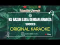 Success - Ku Basuh Luka Dengan Airmata Karaoke
