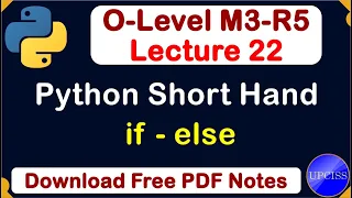 O-Level M3 R5 Python short hand if - else conditional statements full explain Lecture 22