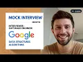Google Mock Interview with Software Engineer Data Structures Algorithms