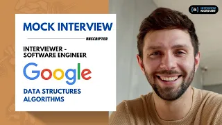 Google Mock Interview with Software Engineer Data Structures Algorithms