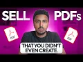 How to make money selling PDFs you didn t even create