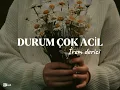 İREM DERİCİ - DURUM ÇOK ACİL🌸💅