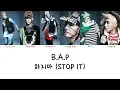 Download Lagu B.A.P - 하지마 (Stop It) (Color coded lyrics Han|Rom|Eng)