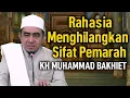 Download Lagu Rahasia Menghilangkan Sifat Pemarah - KH MUHAMMAD BAKHIET 