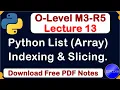 O-Level M3 R5 Introduction to Sequence Data Types List indexing and slicing Lecture 13
