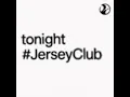 tonight #JerseyClub (Slowed)