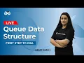 Queue Data Structure First step to DSA Sadaf Khan GeeksforGeeks School