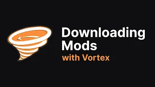 How to Download Mods with Vortex Mod Manager