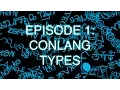 The Art of Language Invention Episode 1 Conlang Types