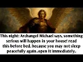 Download Lagu 💸 This night: Archangel Michael says, something serious will happen in your house! read this..