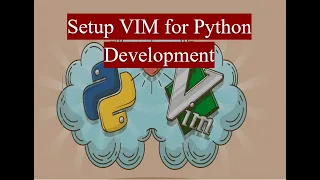 Setup VIM Editor for Python Development
